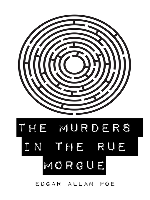 Title details for The Murders in the Rue Morgue by Edgar Allan Poe - Wait list